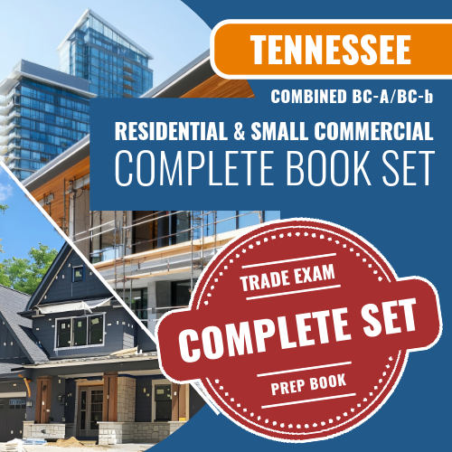 Tennessee BC-A, b (sm) Combined-Residential / Small Commercial Contractor Exam Complete Book Package