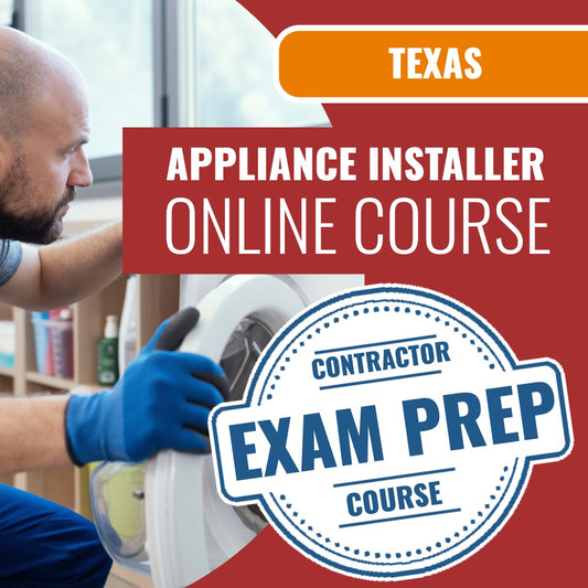 Texas Residential Appliance Installer - Online Exam Prep