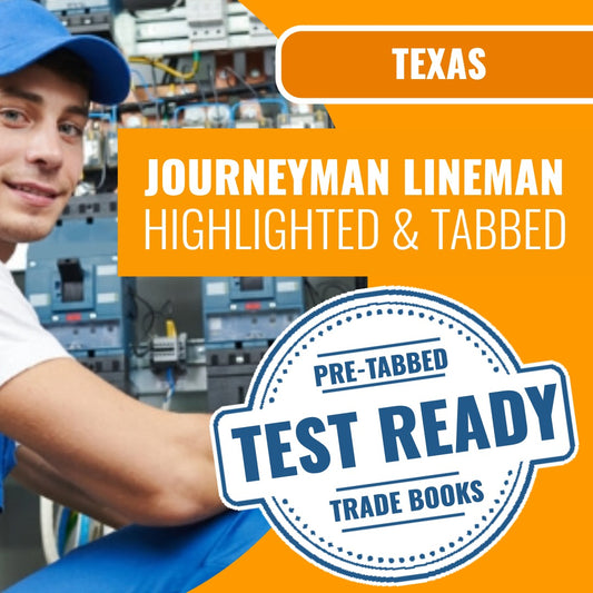 Texas Journeyman Lineman Electrician - Highlighted and Tabbed Book Package