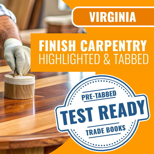Virginia Finish Carpentry Exam Complete Pre-Highlighted & Tabbed Book Package
