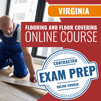 Virginia Flooring and Floor Covering Contracting - Online Exam Prep Course