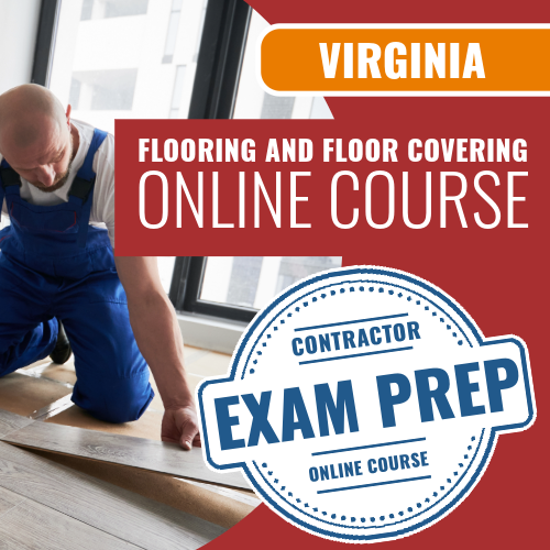 Virginia Flooring and Floor Covering Contracting - Online Exam Prep Course