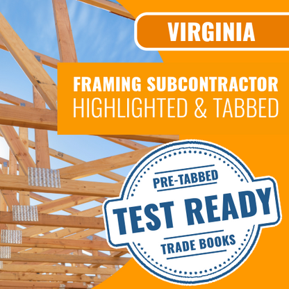 Virginia Framing Subcontractor Exam Complete Pre-Highlighted & Tabbed Book Package