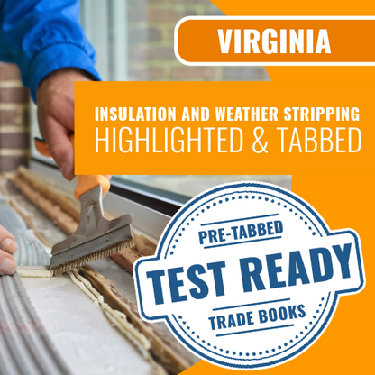 Virginia Insulation and Weather Stripping Contractor Exam Complete Pre-Highlighted & Tabbed Book Package
