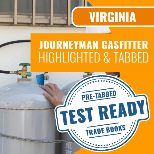 Virginia Journeyman Natural Gasfitter Exam Complete Highlighted & Tabbed Book Package