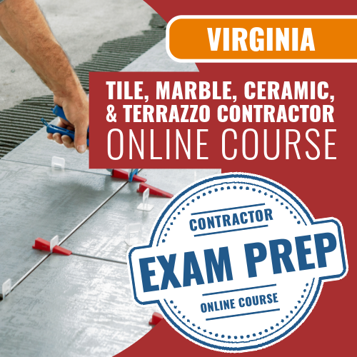 Virginia Tile, Marble, Ceramic, and Terrazzo Contracting - Online Exam Prep Course