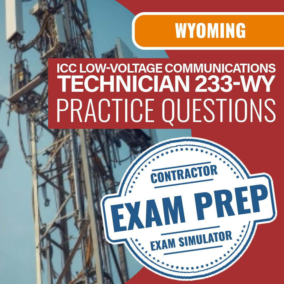 Wyoming ICC Low-voltage Communications Technician - 233-WY - Online Practice Questions