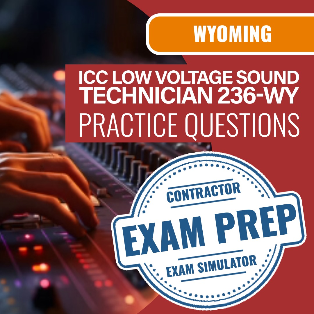 Wyoming ICC Low-voltage Sound Technician - 236-WY - Online Practice Questions