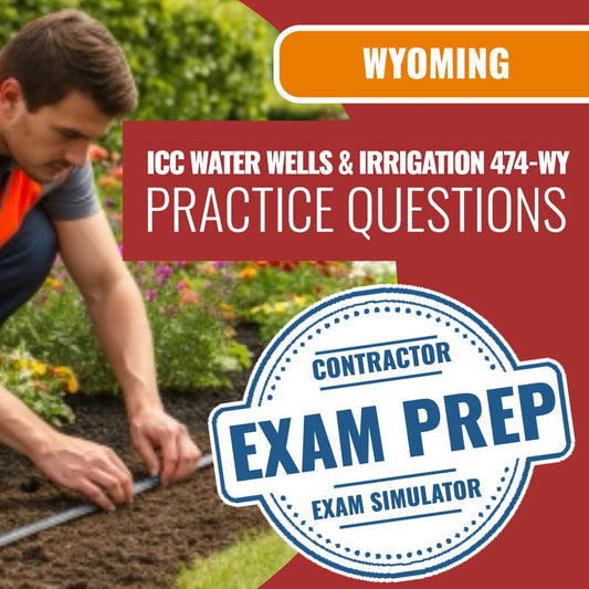 Wyoming ICC Limited Water Wells and Irrigation Systems Technician - 474-WY - Online Practice Questions