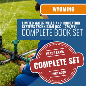Wyoming Limited Water Wells and Irrigation Systems Technician (ICC - 474_WY) Exam Book Package