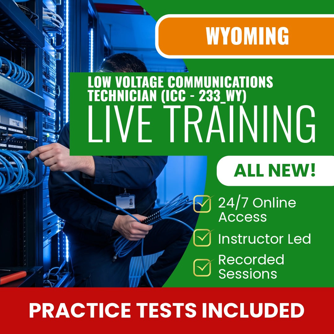 Wyoming Low Voltage Communications Technician (ICC - 233_WY) Exam Prep - Live Virtual + Self Study Training