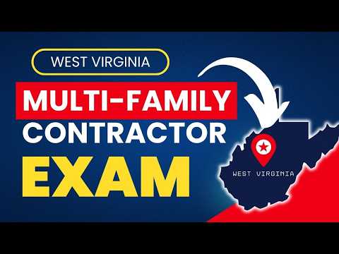 How to Pass the West Virginia Multi Family Contractor License Exam