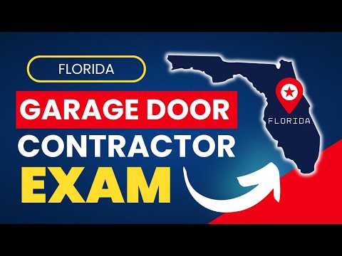 How to Pass the Florida Garage Door Contractor License Exam