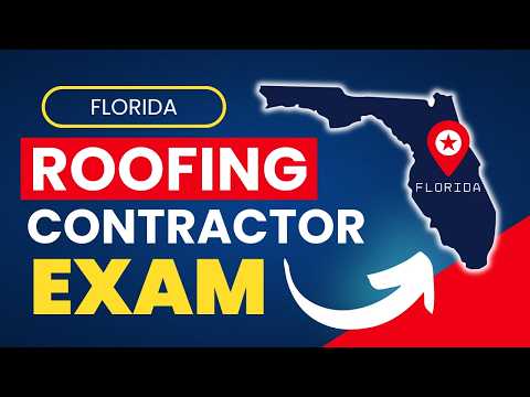How to Pass the Florida Roofing Contractor License Exam