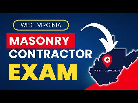 How to Pass the West Virginia Masonry Contractor License Exam