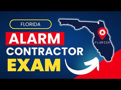 How to Pass the Florida Alarm Contractor License Exam