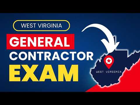 How to Pass the West Virginia General Building Contractor License Exam