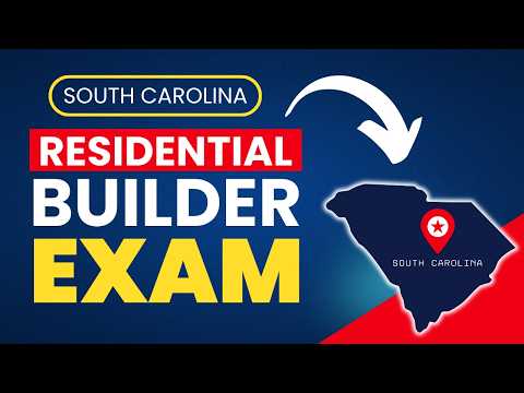 How to Pass the SC Residential Builder Contractor Exam