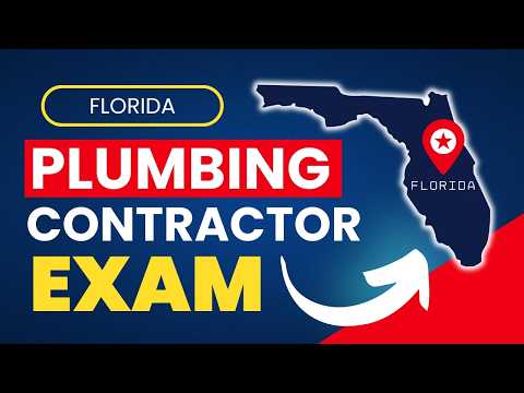 How to Pass the Florida Plumbing Contractor License Exam