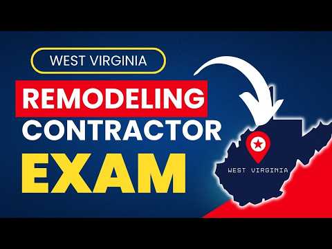 How to Pass the West Virginia Remodeling and Repair Contractor License Exam