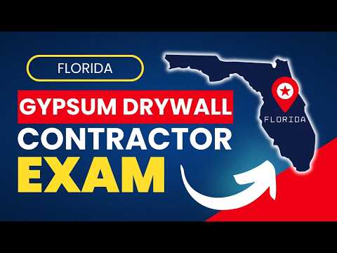 How to Pass the Florida Gypsum Drywall Contractor License Exam