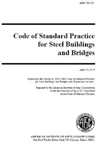 Code of Standard Practice for Steel Buildings and Bridges, 2010 Edition