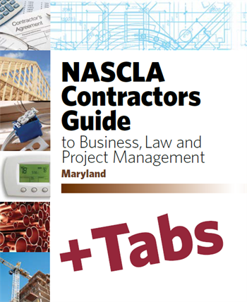 Maryland NASCLA Contractors Guide to Business, Law and Project Management, Maryland Home Improvement Commission 6th Edition - Tabs Bundle (Book+Tabs)