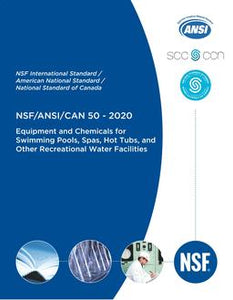 NSF/ANSI/CAN 50 - 2020 Equipment for Swimming Pools, Spas, Hot Tubs and other Recreational Water Facilities