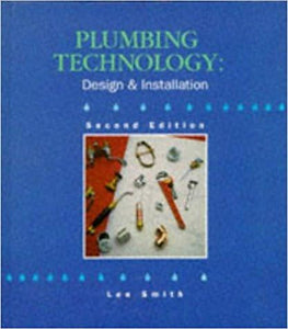 Plumbing Technology; Design and Installation, 1994 2nd Ed., Lee Smith