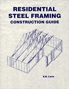 Residential Steel Framing Construction Guide (used)
