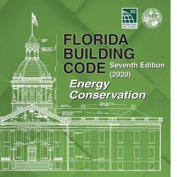 2020 Florida Building Code - Energy Conservation, 7th edition