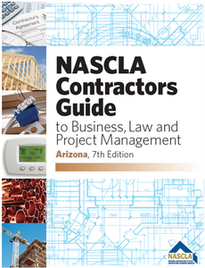 Arizona NASCLA Contractors Guide to Business, Law and Project Management, Arizona 7th Edition; Highlighted & Tabbed