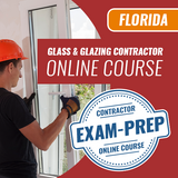 Florida Glass and Glazing Contractor Trade Exam - Online Exam Prep Course