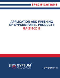 GA-216-2018: Application and Finishing of Gypsum Panel Products, 2018 Edition