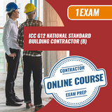 ICC G12 National Standard Building Contractor (B) Exam Prep Package