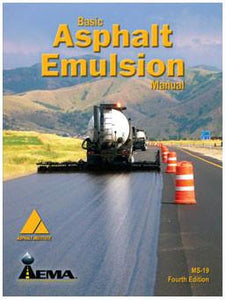 MS-19 A Basic Asphalt Emulsion Manual, 4th Edition