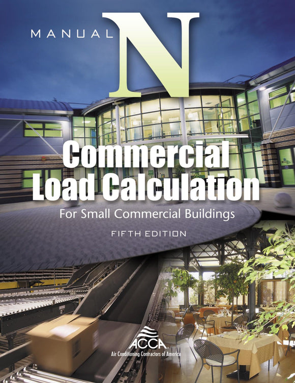 Commercial Load Calculation for Small Commercial Buildings, Manual N® 5th Edition