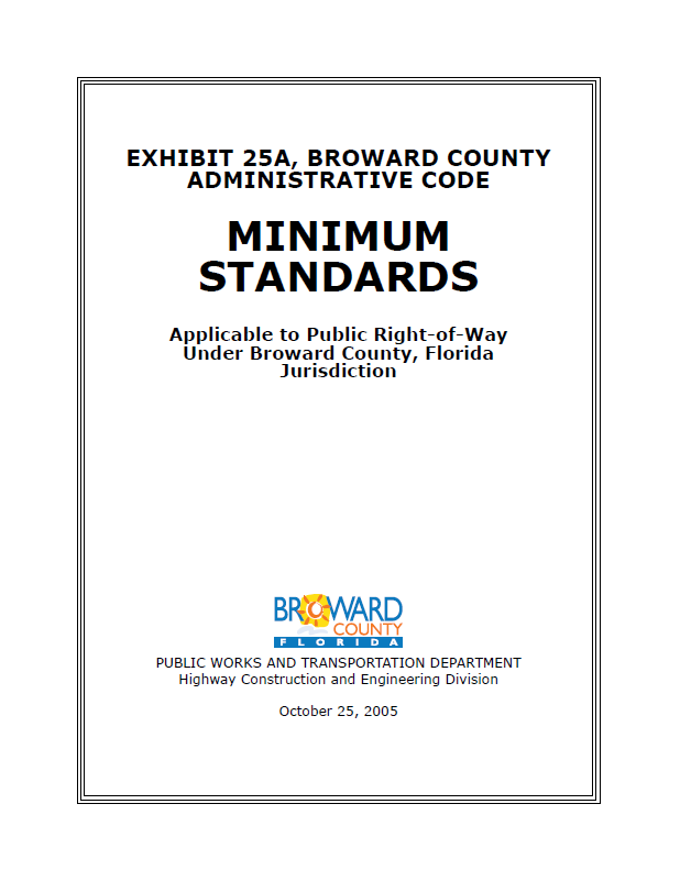 Exhibit 25A, Broward County Administrative Code Minimum Standards Applicable to Public Right-of-Way