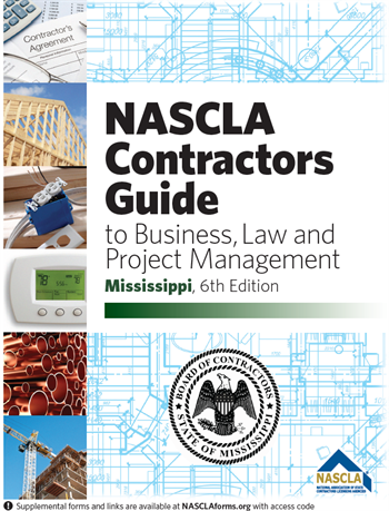 Mississippi NASCLA Contractors Guide to Business, Law and Project Management, Mississippi 6th Edition