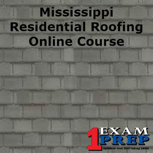 Mississippi Residential Roofer Online Exam Prep Course
