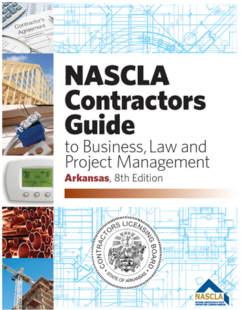 Arkansas NASCLA Contractors Guide to Business, Law and Project Management, Arkansas 8th Edition: Highlighted & Tabbed