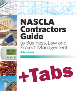 Alabama NASCLA Business, and Project Management for Contractors, General Contractors, 3rd Edition; Tabs Bundle [Book + Tabs]