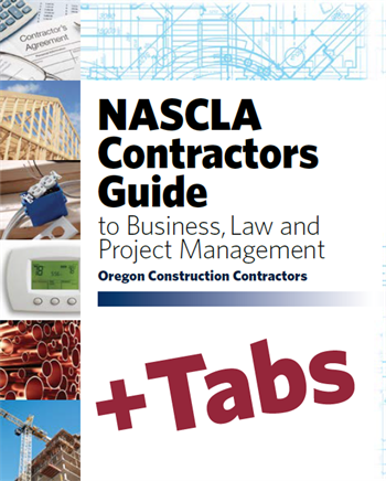 Oregon NASCLA Contractors Guide to Business, Law and Project Management, OR Construction Contractors 2nd Edition - Tabs Bundle Pak
