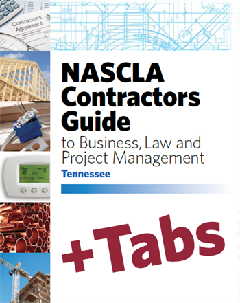Tennessee NASCLA Contractors Guide to Business, Law and Project Management, Tennessee 4th Edition - Tabs Bundle