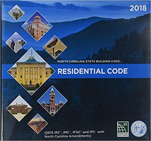 North Carolina State Building Code: Residential Code 2018 Loose Leaf – 2018