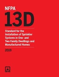 NFPA 13D Standard for the Installation of Sprinkler Systems in One & Two-Family Dwellings and Manufactured Homes, 2019