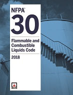 NFPA 30: Flammable and Combustible Liquids Code; 2018 Edition
