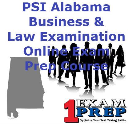 Alabama PSI Business & Law Examination - Online Exam Prep Course