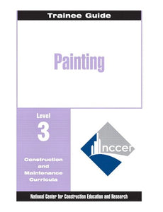 Painting - Commercial & Residential Level 3 Trainee Guide, Paperback, 2nd Edition