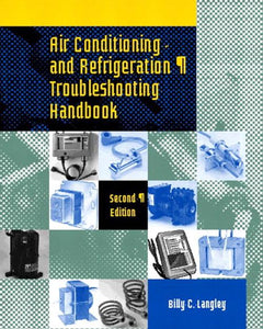 Air Conditioning and Refrigeration Troubleshooting Handbook, 2nd Edition
